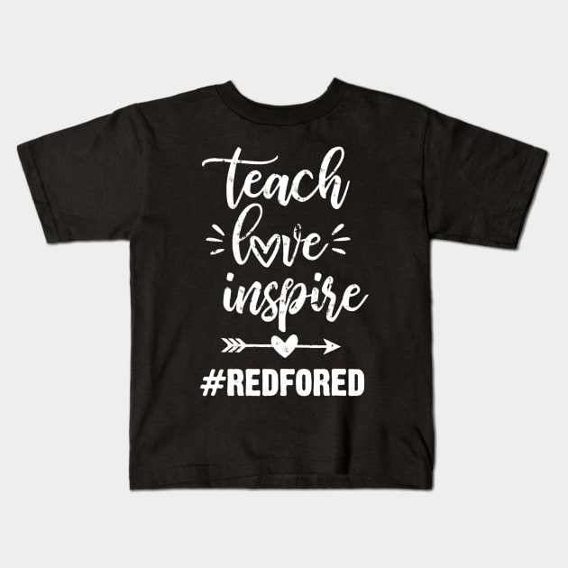 Teach Love Inspire Red For Ed Gift Teacher Supporter Vintage Kids T-Shirt by marjaalvaro